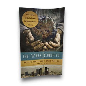 ⚡️3/$15⚡️ The Father Glorified: True Stories of God's Power Through Ordinary